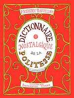 Télécharger le livre :  Dictionnaire nostalgique de la politesse