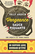 Télécharger le livre :  Vengeance sauce piquante. Une enquête de Tannie Maria