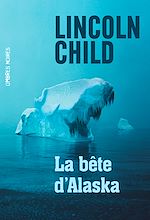 Télécharger le livre :  La bête d'Alaska