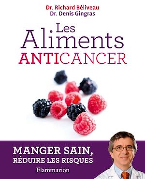 Téléchargez le livre :  Les aliments anticancer. Manger sain, réduire les risques