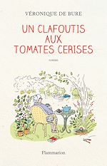 Télécharger le livre :  Un clafoutis aux tomates cerises
