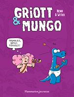 Télécharger le livre :  Griott & Mungo (Tome 2) - Tremblez bêtes féroces !