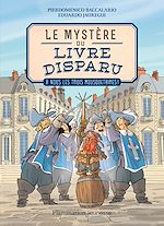 Télécharger le livre :  Le mystère du livre disparu (Tome 2) - À nous les Trois Mousquetaires !