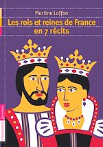 Télécharger le livre :  Les rois et reines de France en 7 récits