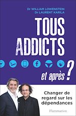 Télécharger le livre :  Tous addicts, et après ?