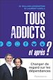 Télécharger le livre :  Tous addicts, et après ?