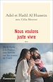 Télécharger le livre :  Nous voulons juste vivre. De la Syrie à la France, une famille sur les routes de l'exil