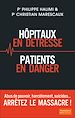Télécharger le livre :  Hôpitaux en détresse, Patients en danger - Arrêtez le massacre !