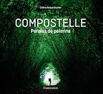 Télécharger le livre :  Compostelle. Paroles de pèlerins