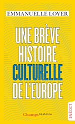 Télécharger le livre :  Une brève histoire culturelle de l'Europe