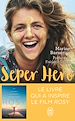 Télécharger le livre :  Seper Hero. Le voyage interdit qui a donné sens à ma vie