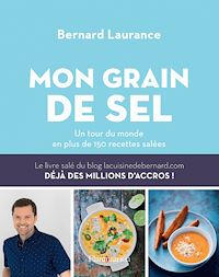 Téléchargez le livre :  Mon grain de sel. Un tour du monde en plus de 150 recettes salées