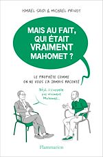 Télécharger le livre :  Mais au fait, qui était vraiment Mahomet?