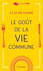 Télécharger le livre :  Le goût de la vie commune