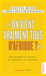 Télécharger le livre :  "On vient vraiment tous d'Afrique ?"