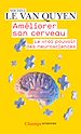 Télécharger le livre :  Améliorer son cerveau. Le vrai pouvoir des neurosciences