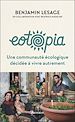 Télécharger le livre :  Eotopia. Une communauté écologique décidée à vivre autrement