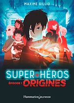 Télécharger le livre :  Super-Héros (Tome 1) - Origines