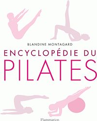 Téléchargez le livre :  Encyclopédie du Pilates