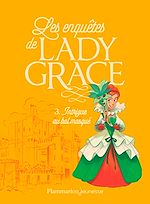 Télécharger le livre :  Les enquêtes de Lady Grace (Tome 3) - Intrigue au bal masqué
