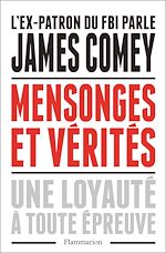 Télécharger le livre :  Mensonges et vérités. Une loyauté à toute épreuve