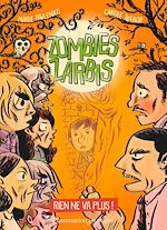 Télécharger le livre :  Zombies zarbis (Tome 2) - Rien ne va plus !