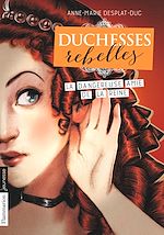 Télécharger le livre :  Duchesses rebelles (Tome 2) - La dangereuse amie de la reine