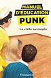 Télécharger le livre :  Manuel d'éducation punk (Tome 1) - La visite au musée