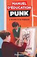 Télécharger le livre :  Manuel d'éducation punk (Tome 3) - L'école à la maison