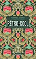 Télécharger le livre :  Rétro-Cool. Comment le vintage peut sauver le monde