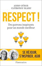 Télécharger le livre :  Respect ! Des patrons inspirants pour un monde meilleur