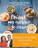 Télécharger le livre :  Orient, ma cuisine de cœur