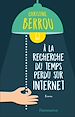 Télécharger le livre :  À la recherche du temps perdu sur internet