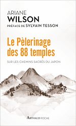 Télécharger le livre :  Le Pèlerinage des 88 temples. Sur les chemins sacrés du Japon