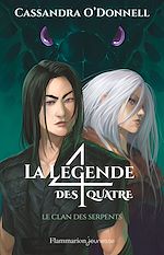 Télécharger le livre :  La légende des quatre (Tome 3) - Le clan des serpents