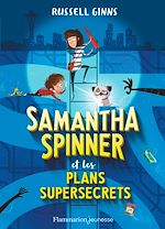 Télécharger le livre :  Samantha Spinner et les plans supersecrets