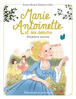 Télécharger le livre :  Marie-Antoinette et ses sœurs (Tome 1) - Premiers secrets