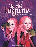 Télécharger le livre :  La cité lagune (Tome 1) - Le pouvoir des sœurs