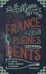 Télécharger le livre :  Histoire de France à pleines dents
