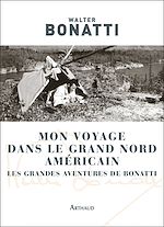 Download this eBook Mon voyage dans le Grand Nord américain