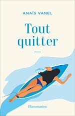Télécharger le livre :  Tout quitter