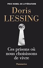 Télécharger le livre :  Ces prisons où nous choisissons de vivre
