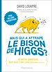 Télécharger le livre :  Mais qui a attrapé le bison de Higgs ?