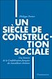 Télécharger le livre :  Un siècle de construction sociale. Un siècle de construction sociale, Une histoire de la Confédération française des travailleurs chrétiens