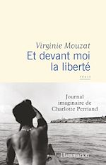 Télécharger le livre :  Et devant moi la liberté
