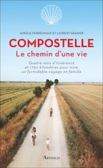 Télécharger le livre :  Compostelle. Le chemin d'une vie