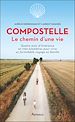 Télécharger le livre :  Compostelle. Le chemin d'une vie