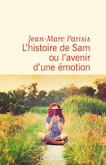 Télécharger le livre :  L'histoire de Sam ou L'avenir d'une émotion