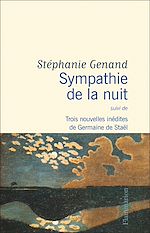 Télécharger le livre :  Sympathie de la nuit suivi de Trois nouvelles inédites de Germaine de Staël
