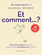 Télécharger le livre :  Et comment... ? 28 recommandations délirantes pour pimenter scientifiquement votre vie